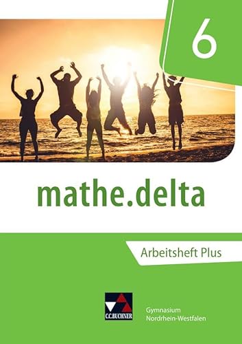 mathe.delta – Nordrhein-Westfalen / mathe.delta NRW AHPlus 6: mit Lernsoftware von Buchner, C.C. Verlag